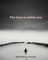 Meditation Course ★ The Guru is within you